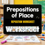 Prepositions of Place - Fun and Interactive Worksheet REPOSITION WORKSHEET